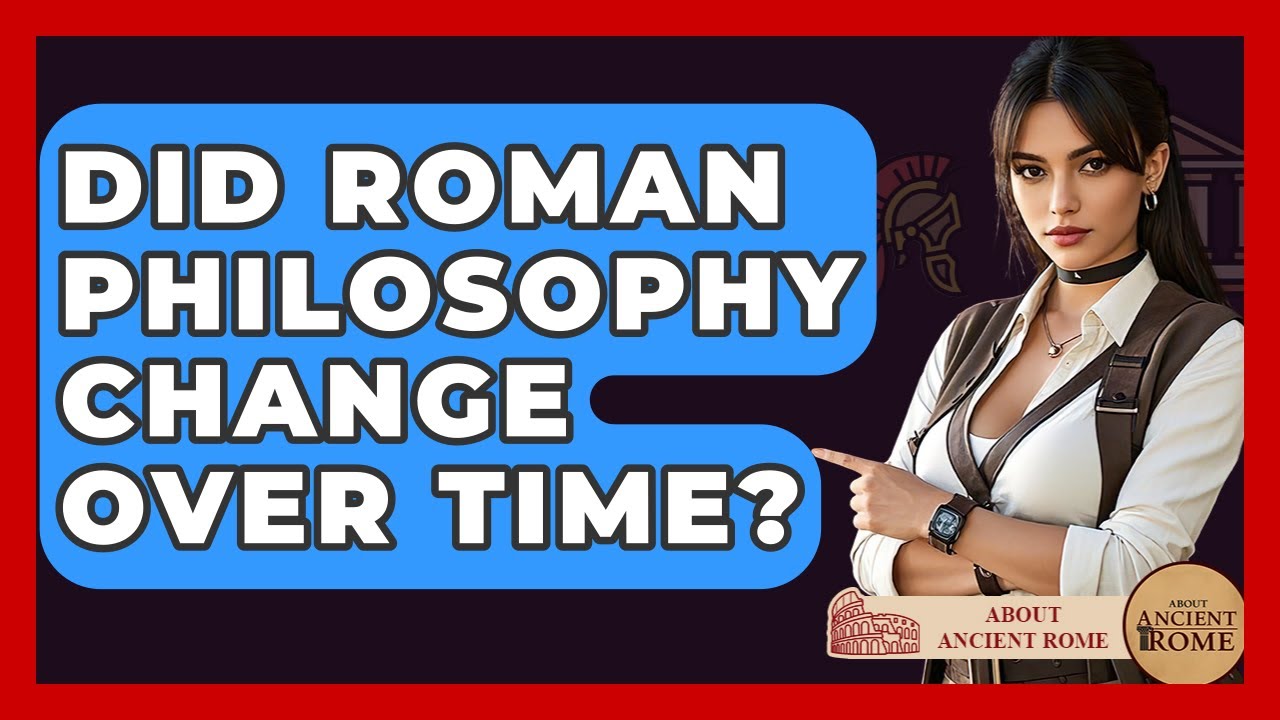 Did Roman Philosophy Change Over Time? - All About Rome