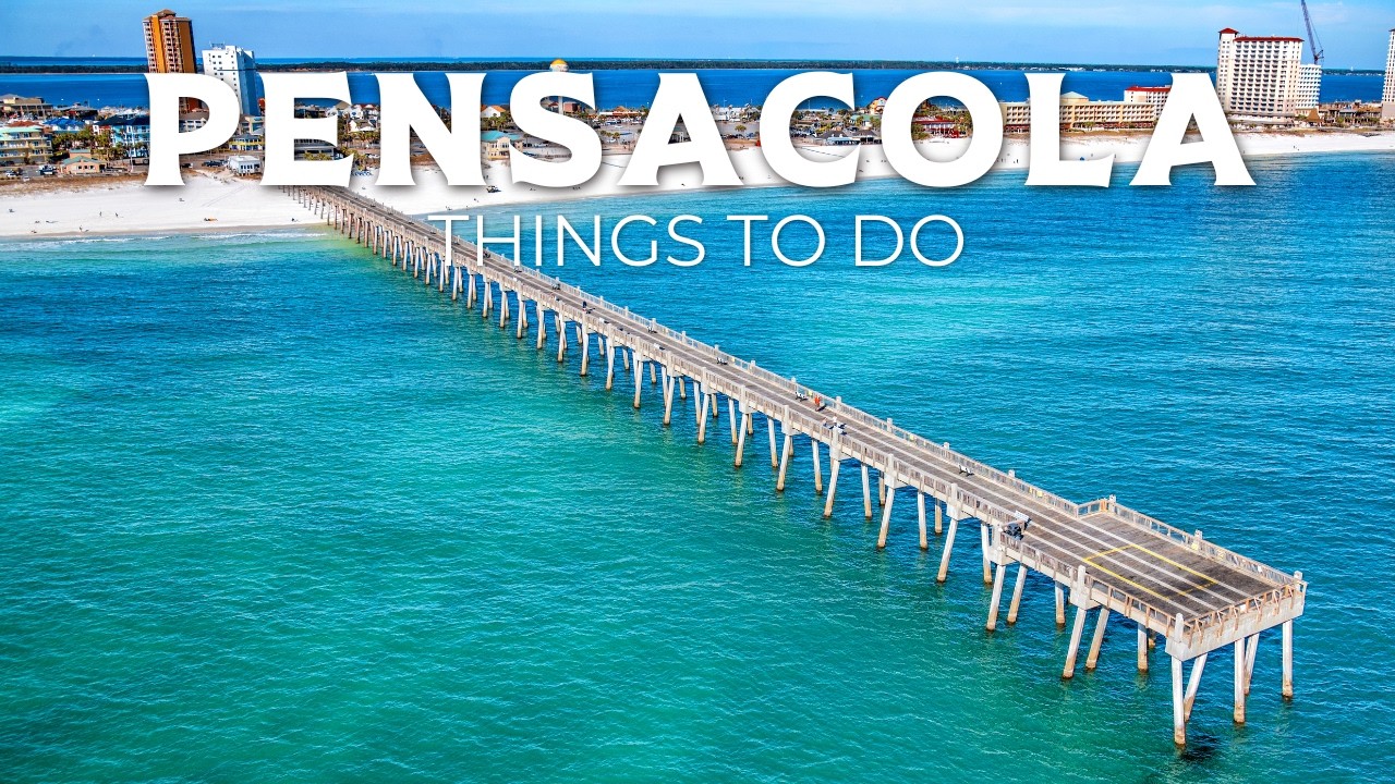 Top 10 Things to Do in Pensacola, FL for an Unforgettable Trip