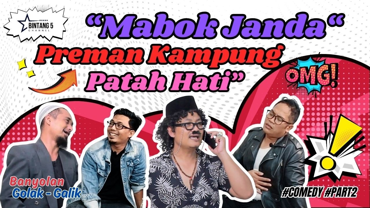 #comedy “MABOK JANDA & “PREMAN KAMPUNG PATAH HATI”
