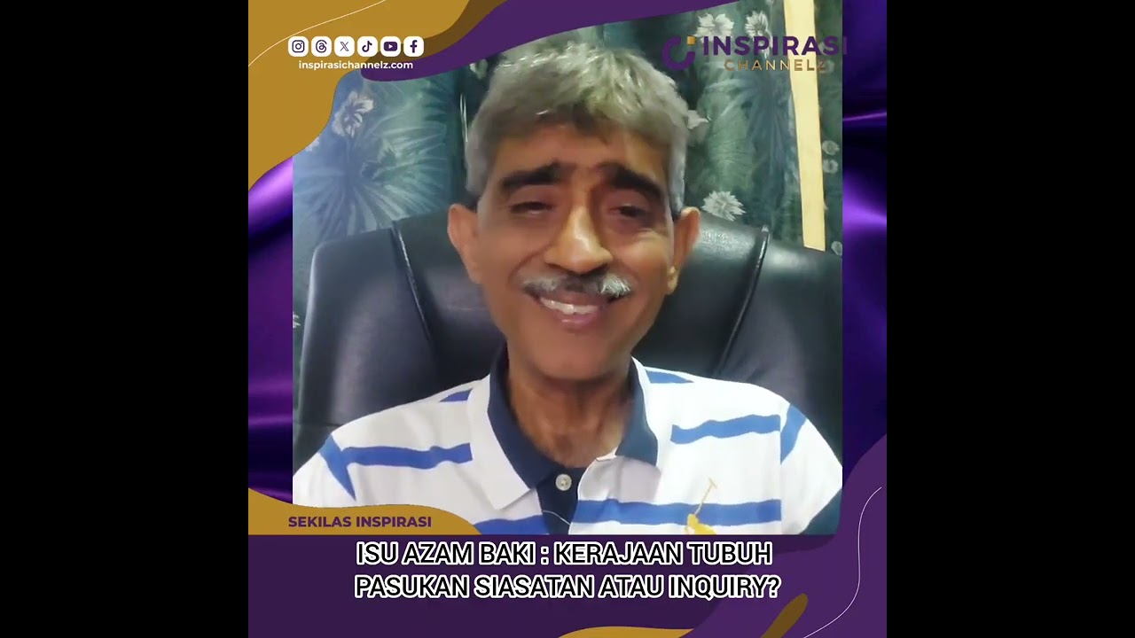 Pasukan siasatan khas atau pasukan inquiry yg ditubuhkan bagi isu melibatkan Azam Baki?
