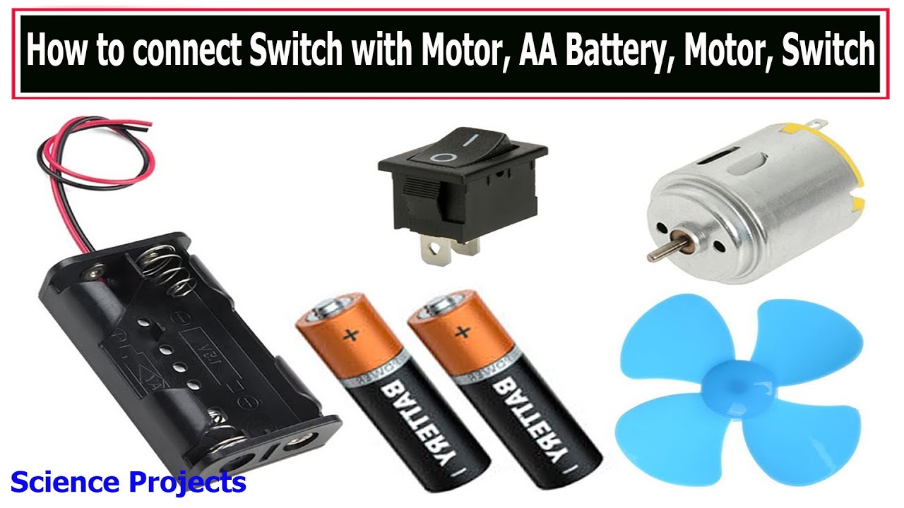 How to connect Switch with Motor, AA Battery, Motor, Switch