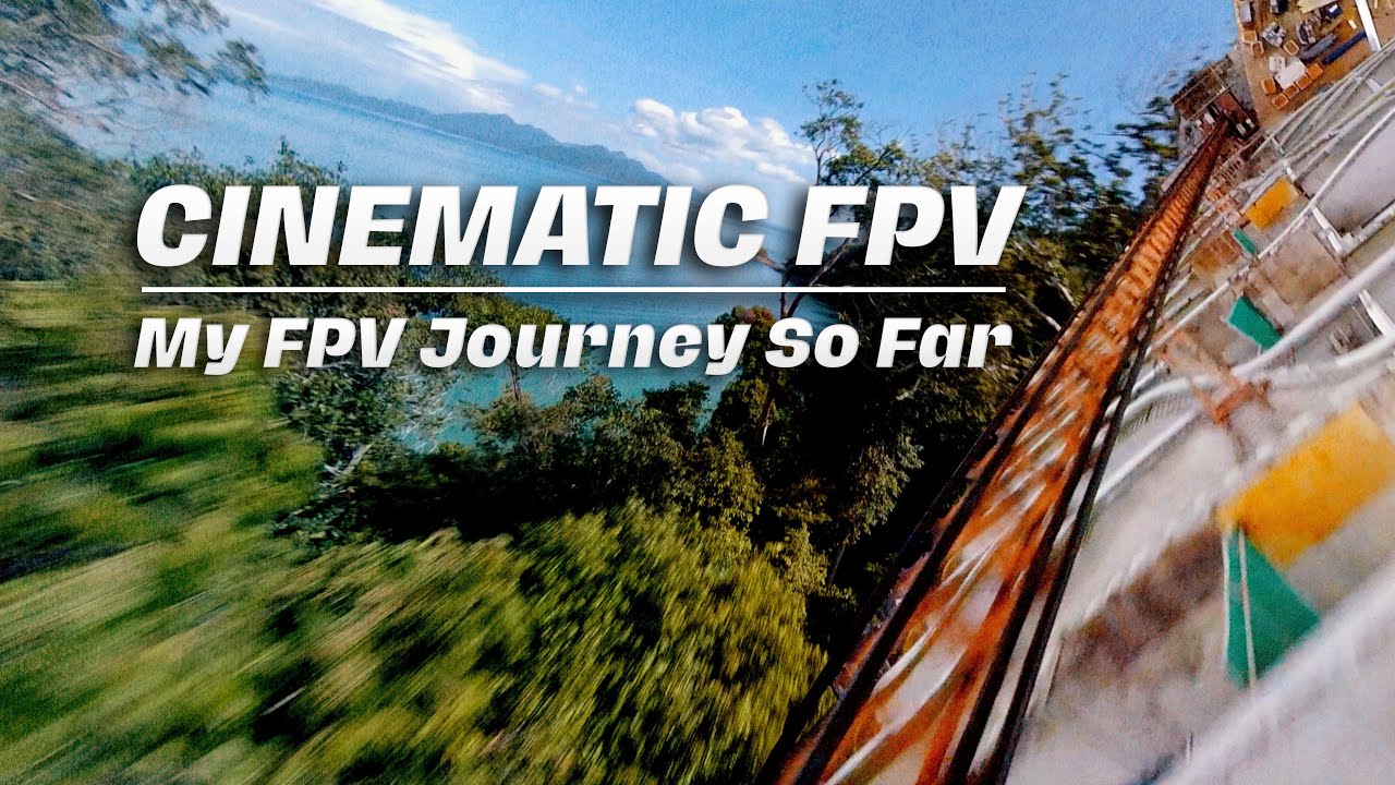 My FPV Journey So Far | CINEMATIC FPV
