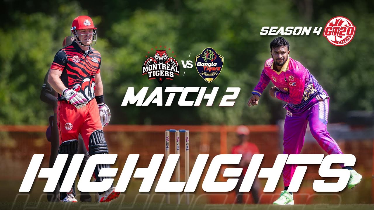 GT20 Canada Season 4 | Match - 2 | Bangla Tigers Mississauga vs Montreal Tigers | Highlights