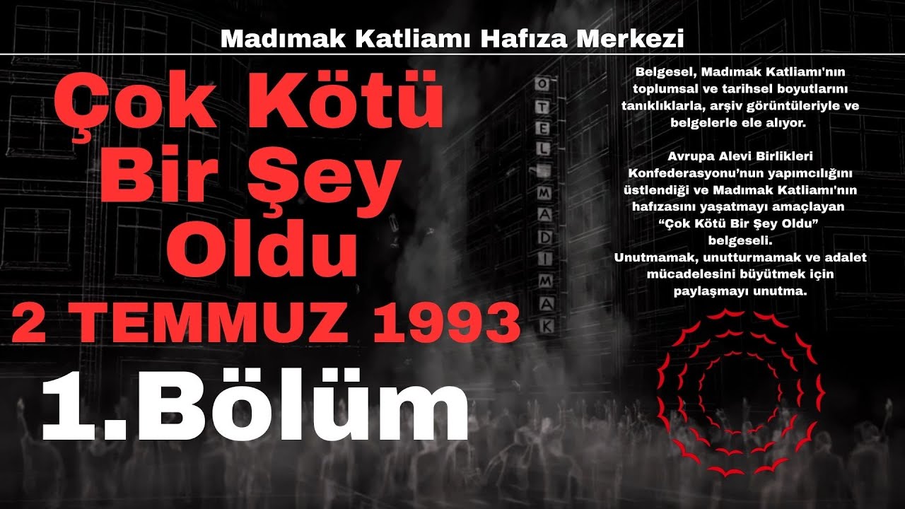 Çok kötü bir şey oldu | Madımak Belgeseli | 1.Bölüm
