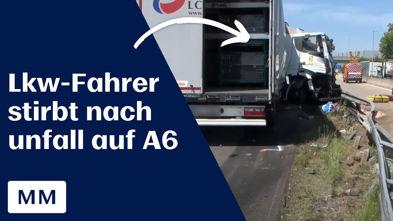 Lkw-Fahrer stirbt bei Unfall auf A6: Autobahn gesperrt