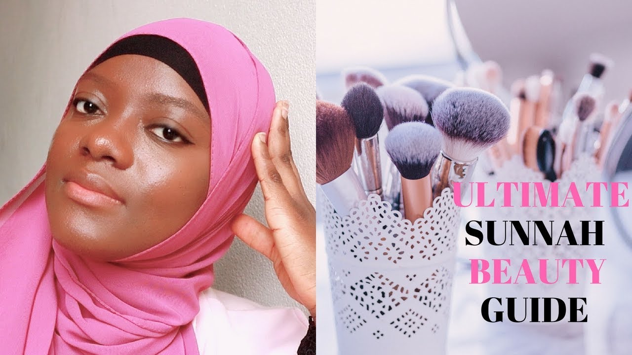 ULTIMATE SUNNAH BEAUTY GUIDE EVERY MUSLIMAH SHOULD KNOW