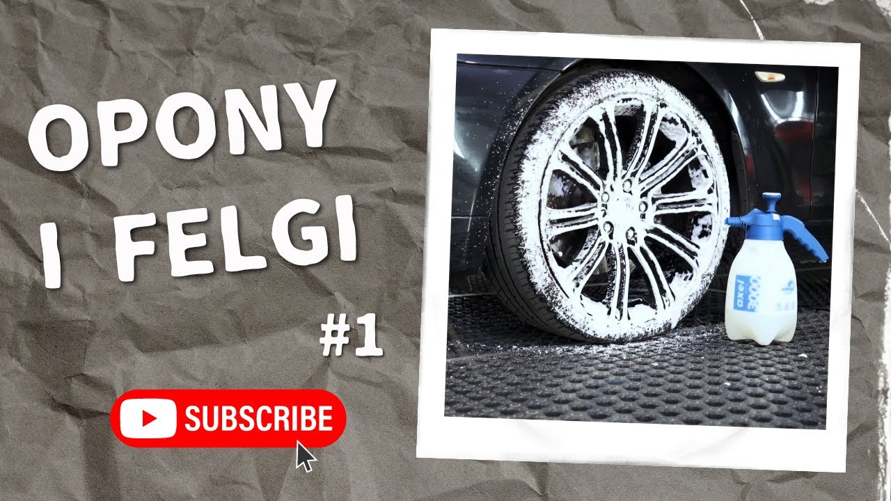 DIY#1 (dla początkujących) - JAK DBAĆ O OPONY I FELGI