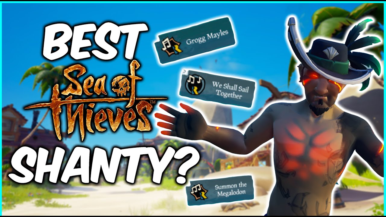 What Is The Best Sea Shanty In Sea Of Thieves?
