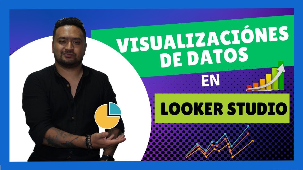 Visualización de datos en Looker Studio