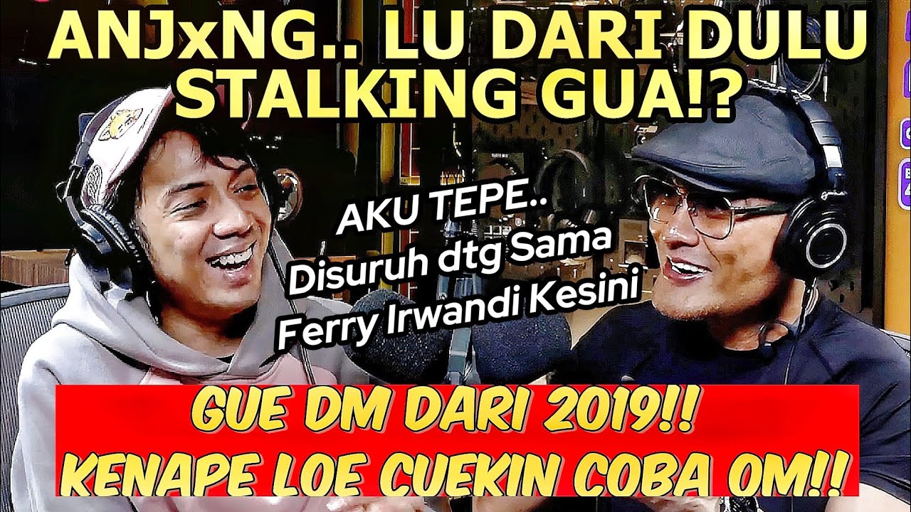 FERRY IRWANDI TELP GUE, TERUS GUE DISURUH NGOBROL SAMA TEPE.. APE SIIH🤣