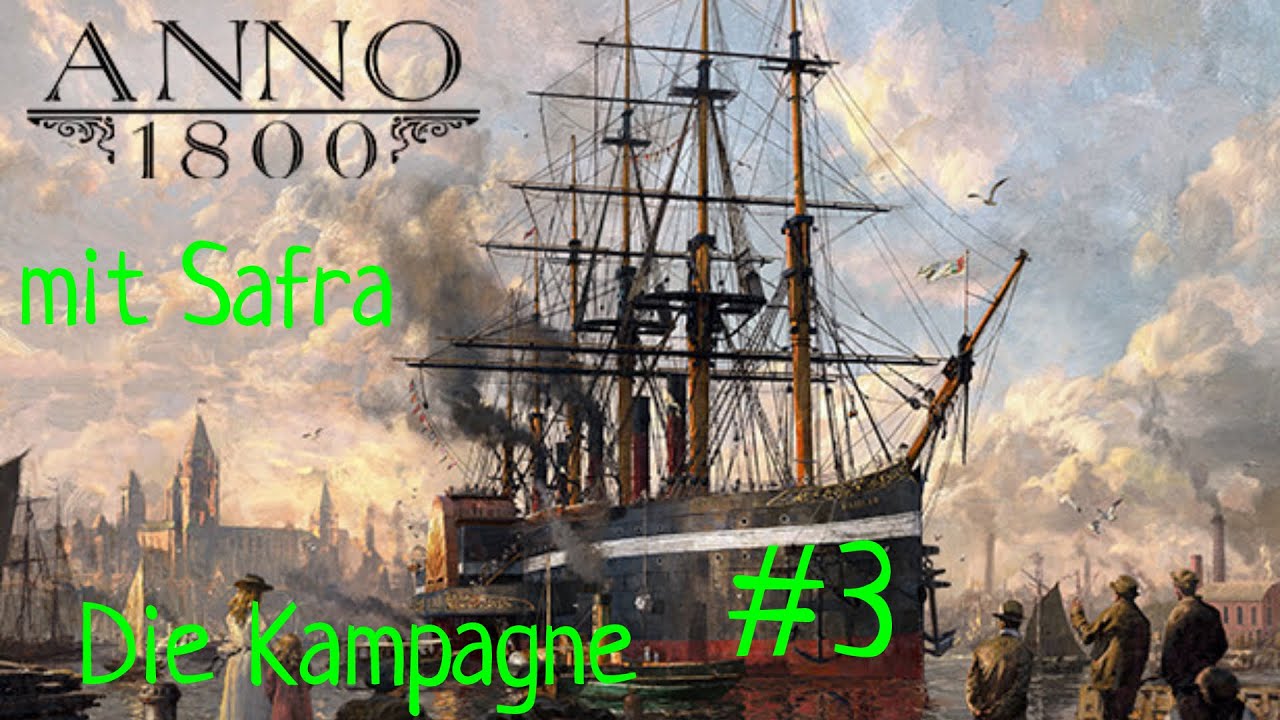 Anno 1800 - Livestream vom 03.08.2021