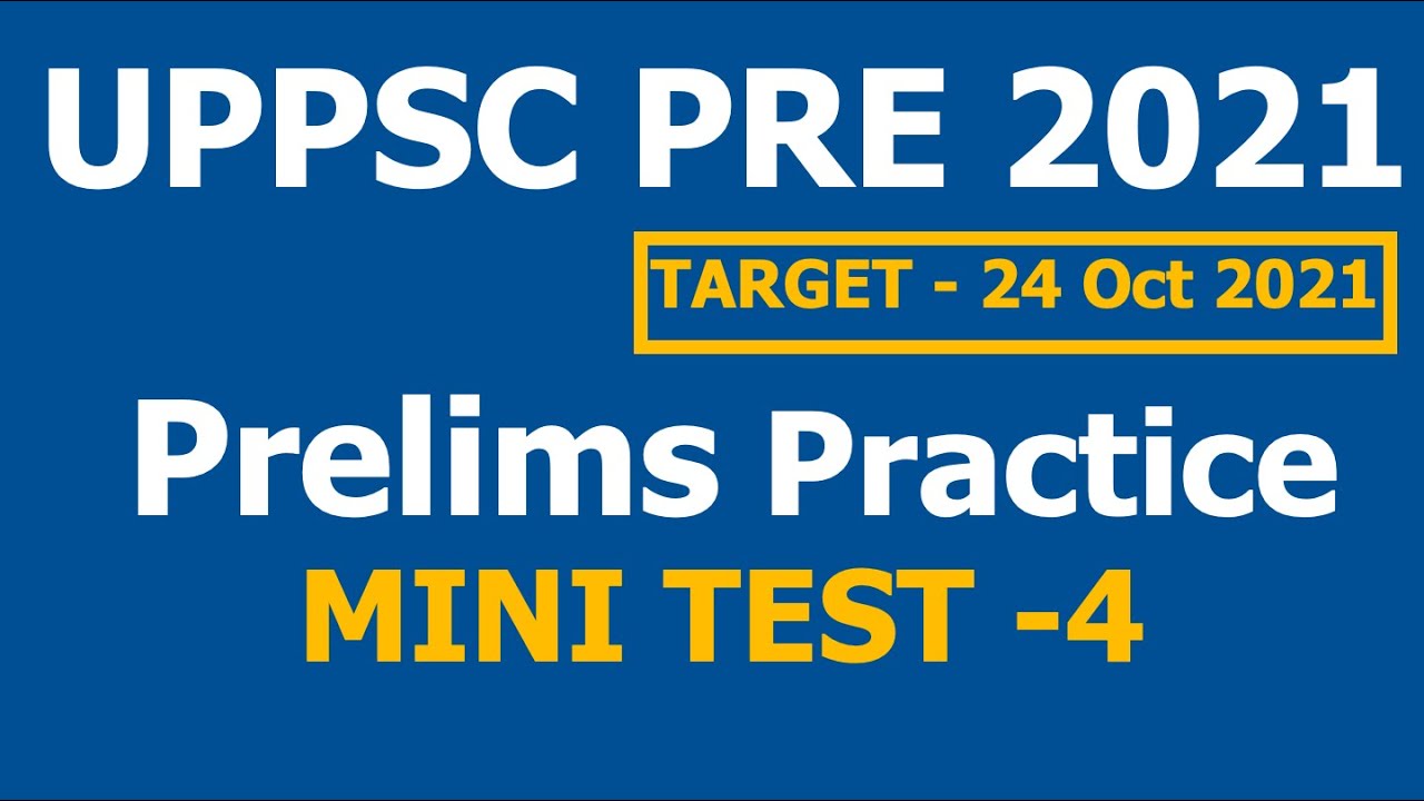 UPPSC PRE 2021 Prelims Practice Mini Test-4| UPPCS 2021 Pre Mock Test| UP PCS PREPARATION
