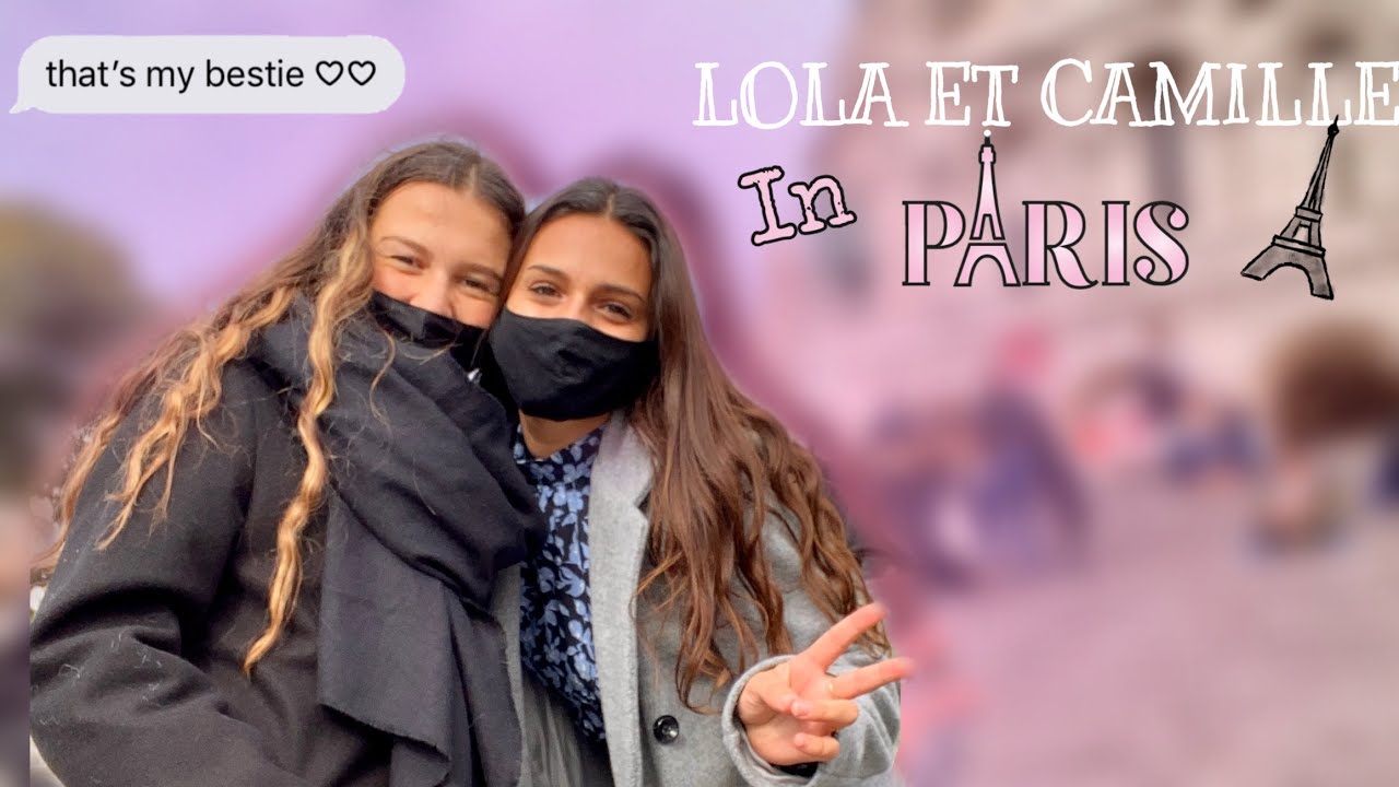 LOLA & CAMILLE IN PARIS 👭
