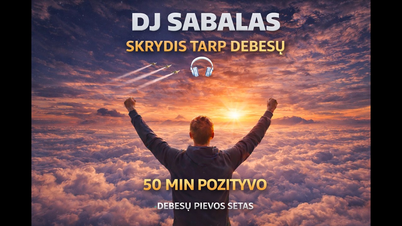 DJ SABALAS SKRYDIS TARP DEBESŲ