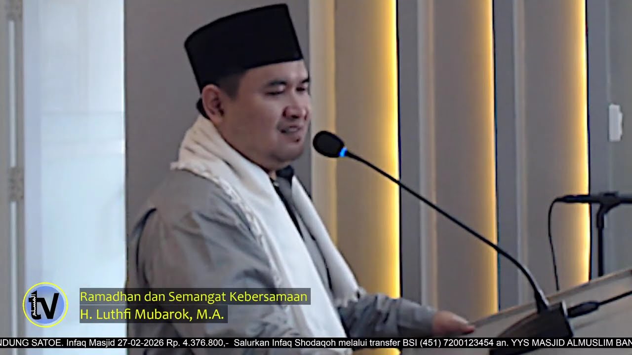 Ramadhan dan Semangat Kebersamaan  |  H. Luthfi Mubarok, M.A.