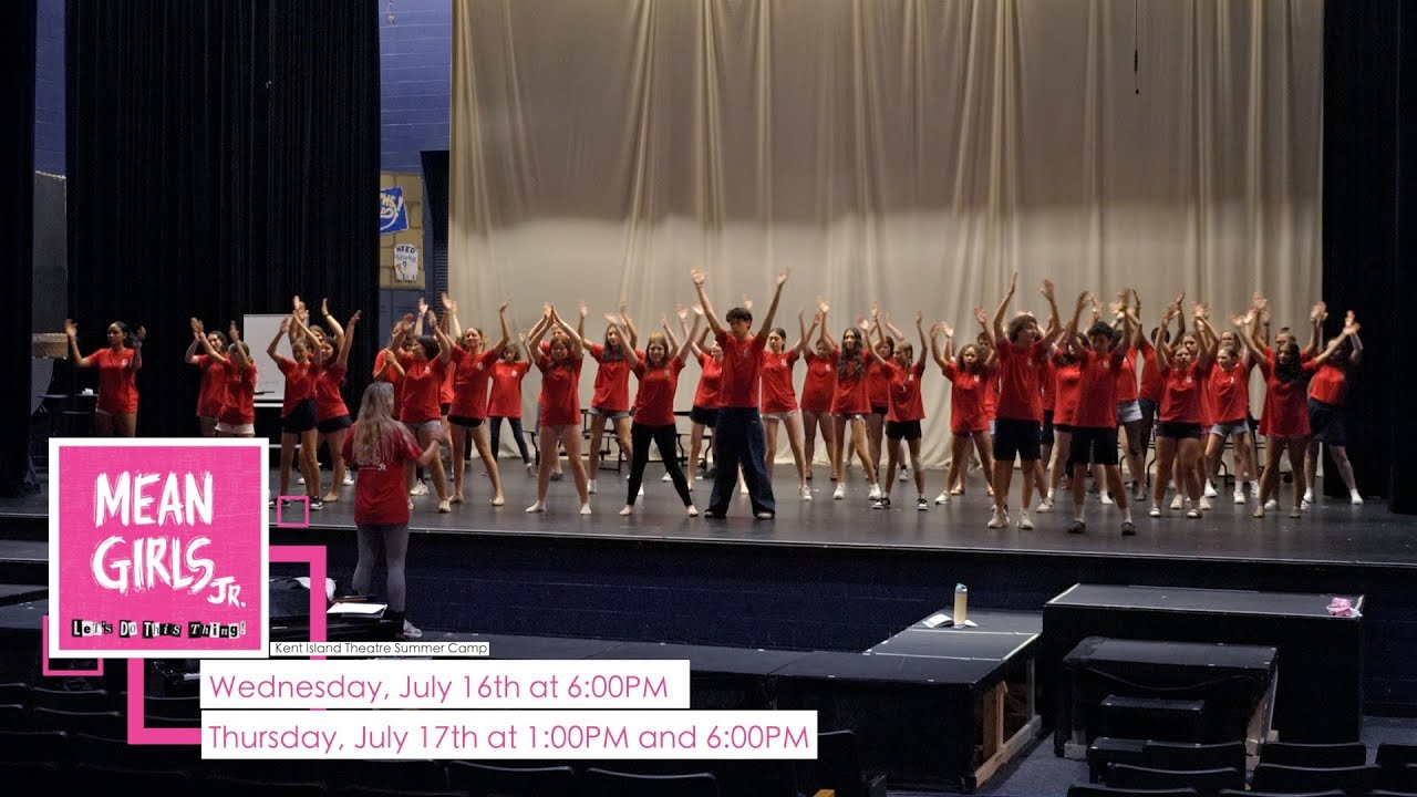 Mean Girls, Jr. - Kent Island Theatre Summer Camp