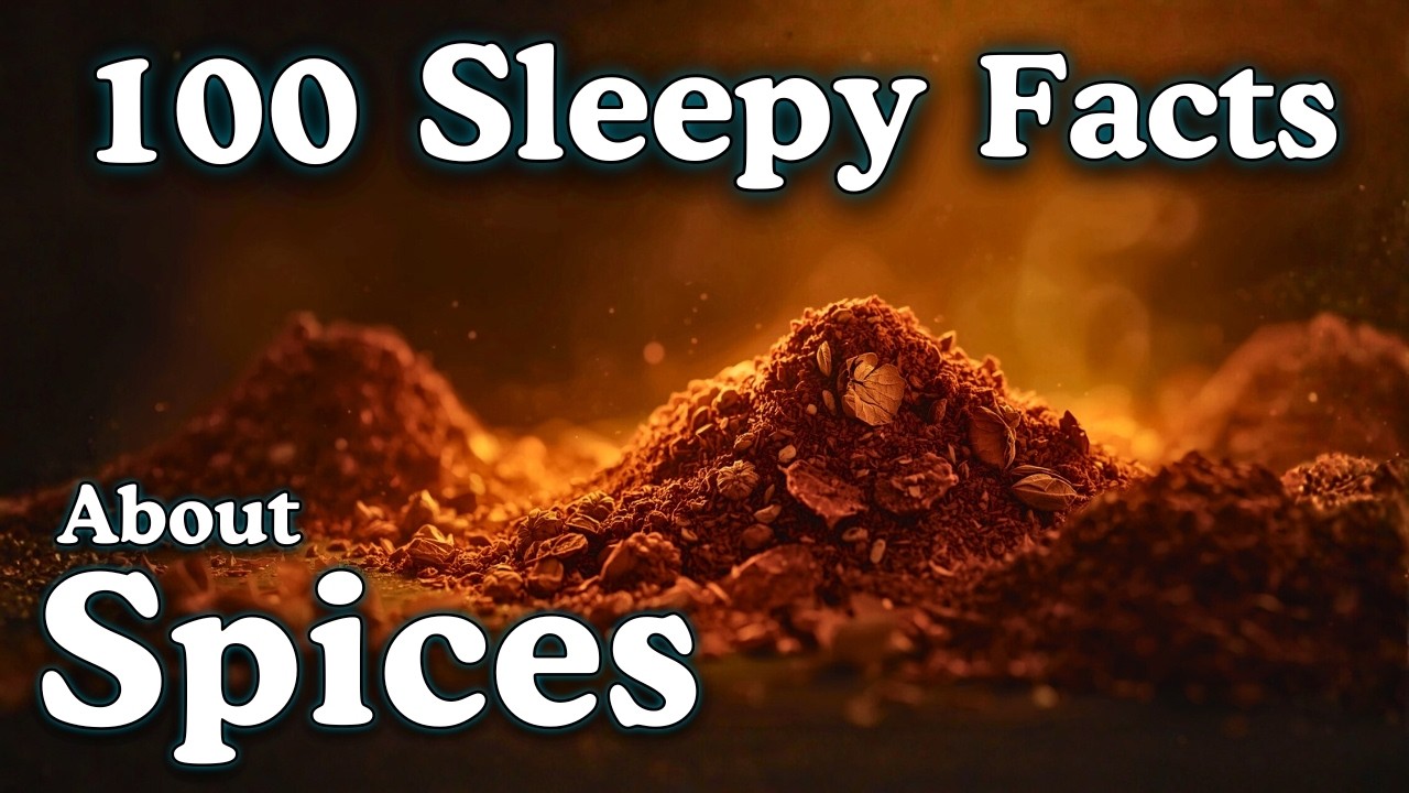 The Most Relaxing Facts About Spices to Fall Asleep To &mdash; No Adverts