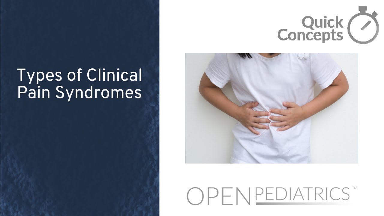 Types of Clinical Pain Syndromes by C. Woolf | OPENPediatrics