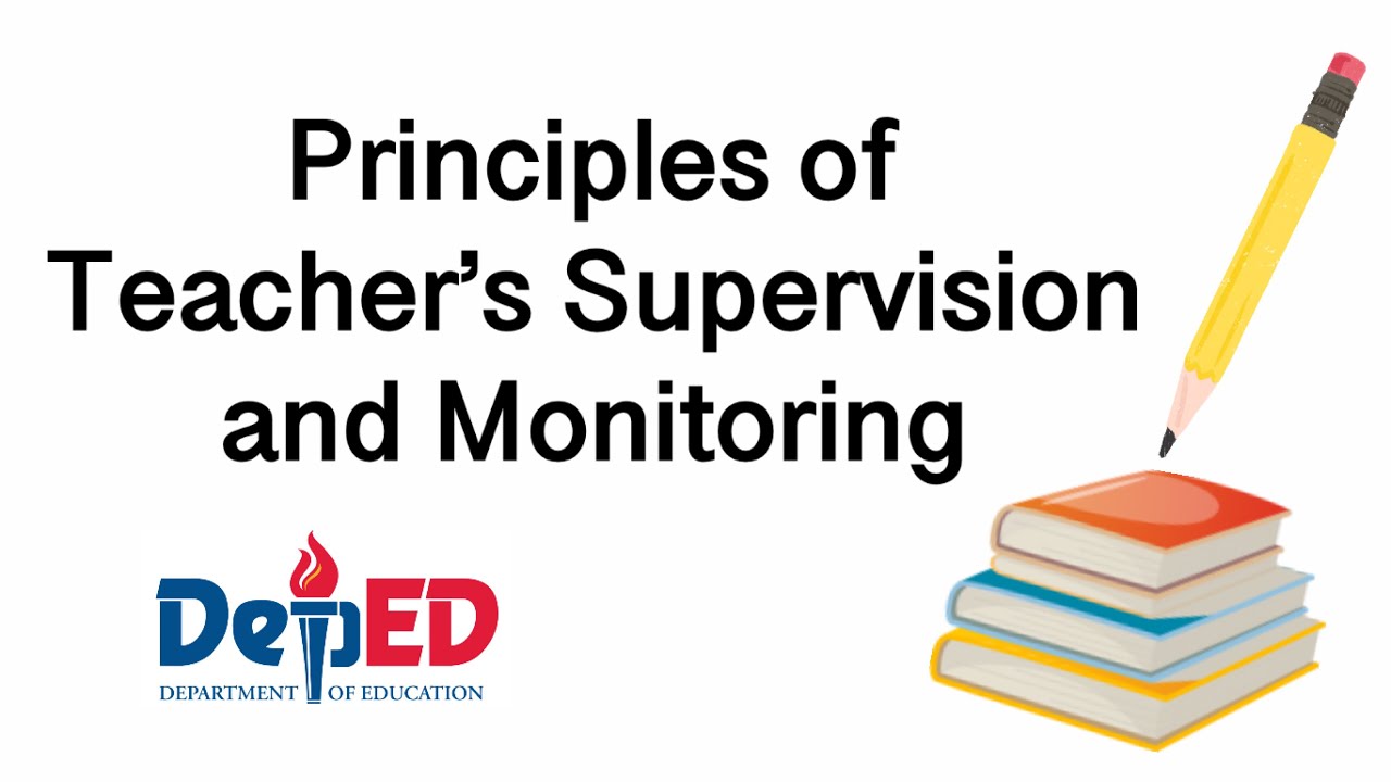 Principles of Teacher’s Supervision and Monitoring