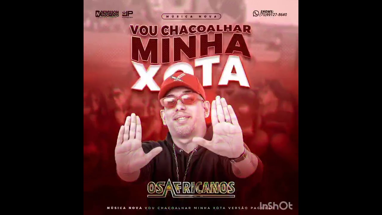 Os Africanos - Vou Chacoalhar minha Xota - 2023