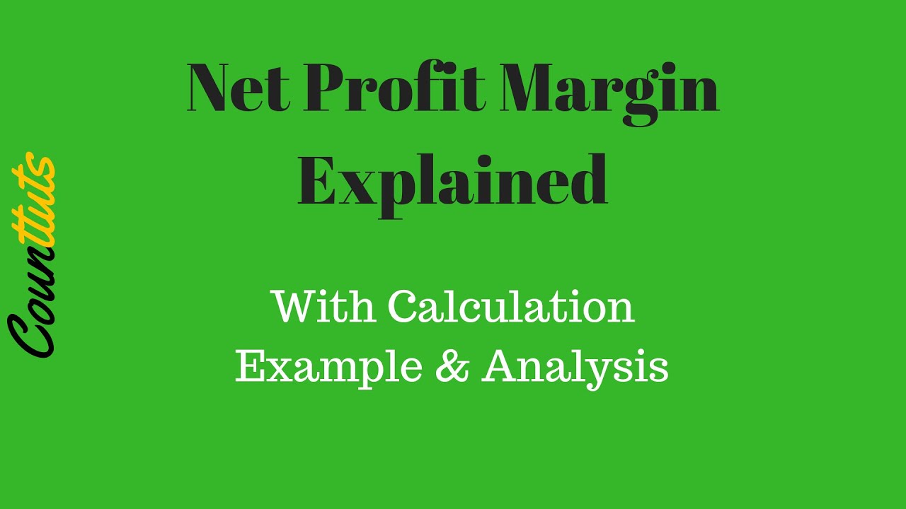 Net Profit Margin Explained with Example