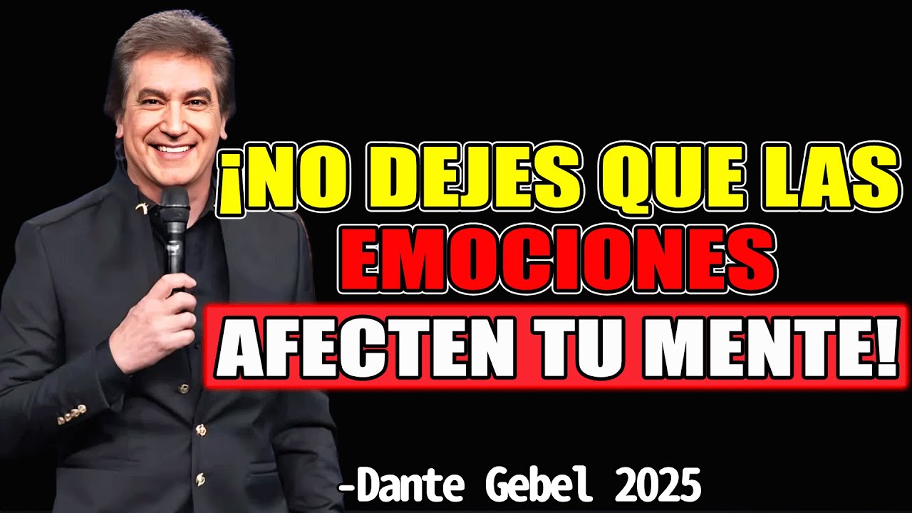 NO TE GUÍES POR TUS SENTIMIENTOS! - Dante Gebel Predicas 2025