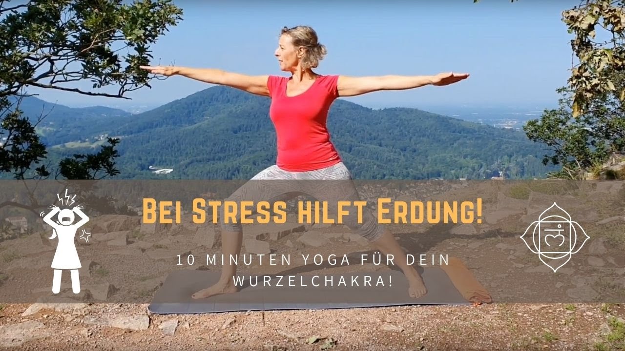 Yoga für das Wurzelchakra - erdet Dich bei Stress und in Krisenzeiten