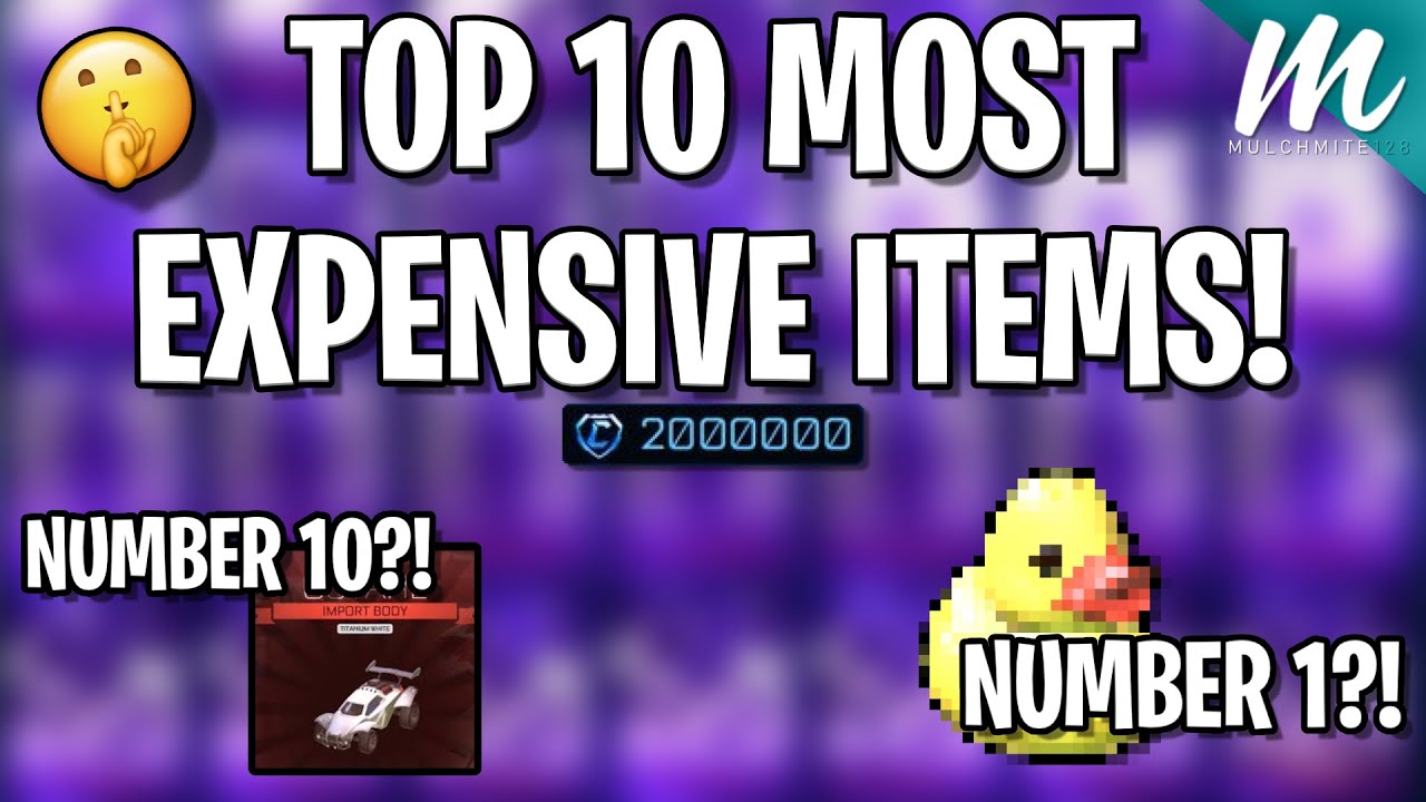 TOP 10 MOST EXPENSIVE ITEMS IN ROCKET LEAGUE! *2020*