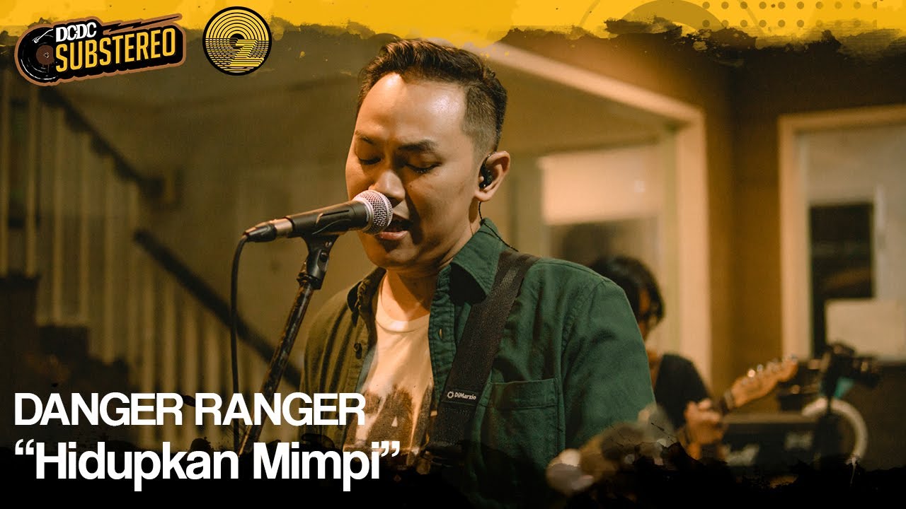 DANGER RANGER - HIDUPKAN MIMPI / DCDC SUBSTEREO