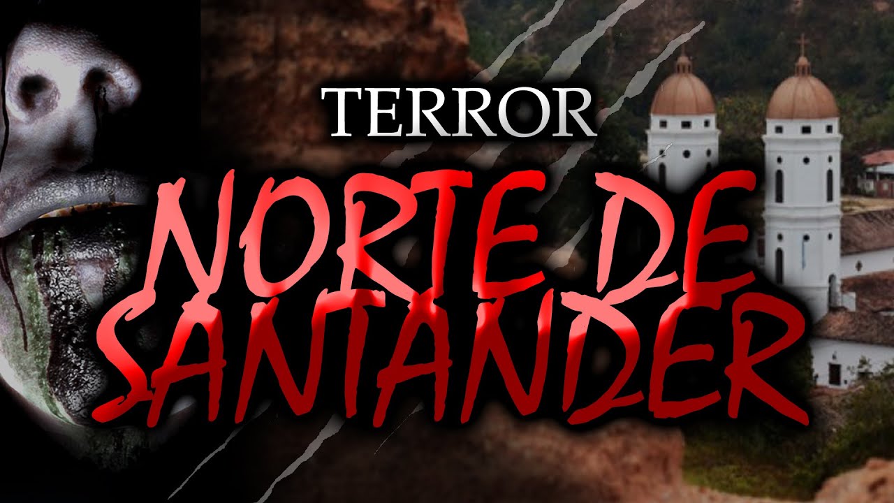 HISTORIAS PARANORMALES en NORTE DE SANTANDER Colombia