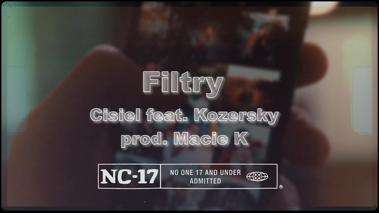 Cisiel - Filtry ft. Kozersky (prod. Macie K)