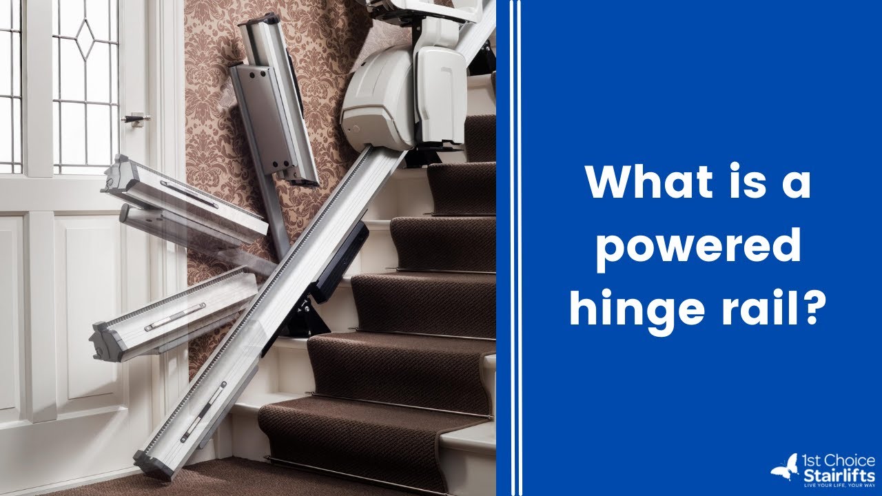 What is a powered hinge rail? // 1st Choice Stairlifts