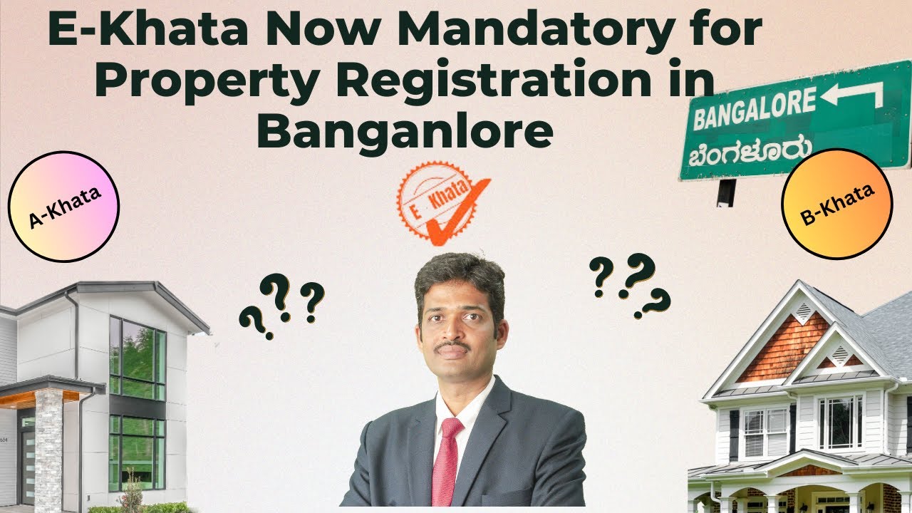 E-Khata Now Mandatory for Property Registration in Bangalore &ndash; All You Need to Know