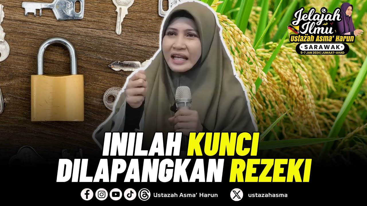 INI KUNCI AGAR SENTIASA DILAPANGKAN REZEKI | USTAZAH ASMA' HARUN 2024