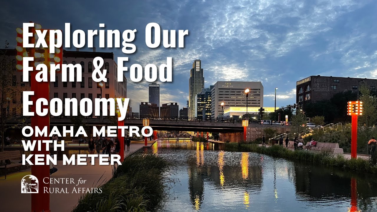 Feeding Nebraska Omaha Metro - Exploring Our Farm & Food Economy with Ken Meter
