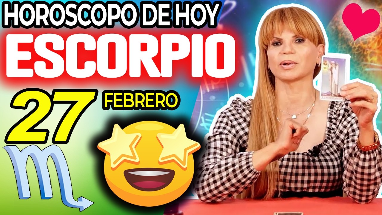 ESCORPIO ♏❎ LLEGA UN MILAGRO ❎ Hor&oacute;scopo De Hoy 27 De Febrero 2026 | Mhoni Vidente