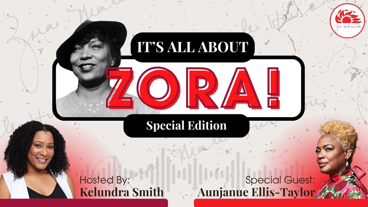Special Edition: It's All About Zora! With Aunjanue Ellis-Taylor and guest host, Kelundra Smith.