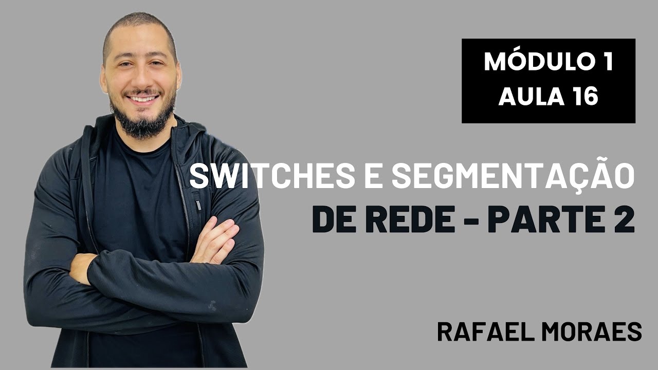 Switches e Segmentação de Rede (parte 2)