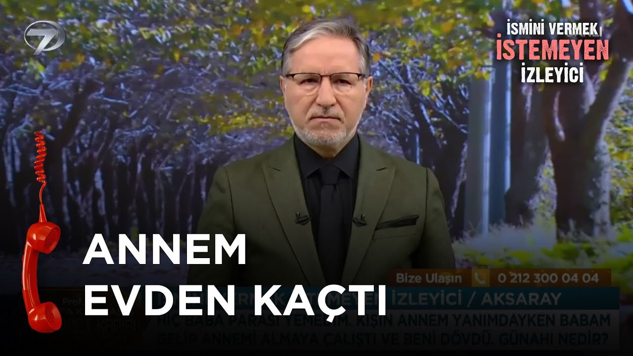 Babam Sürekli Eziyet Ediyor - İsmini Vermek İstemeyen İzleyici