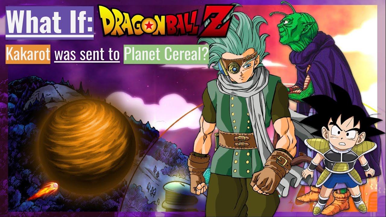 What If KAKAROT was SENT to PLANET CEREAL? DBZ Fanstory