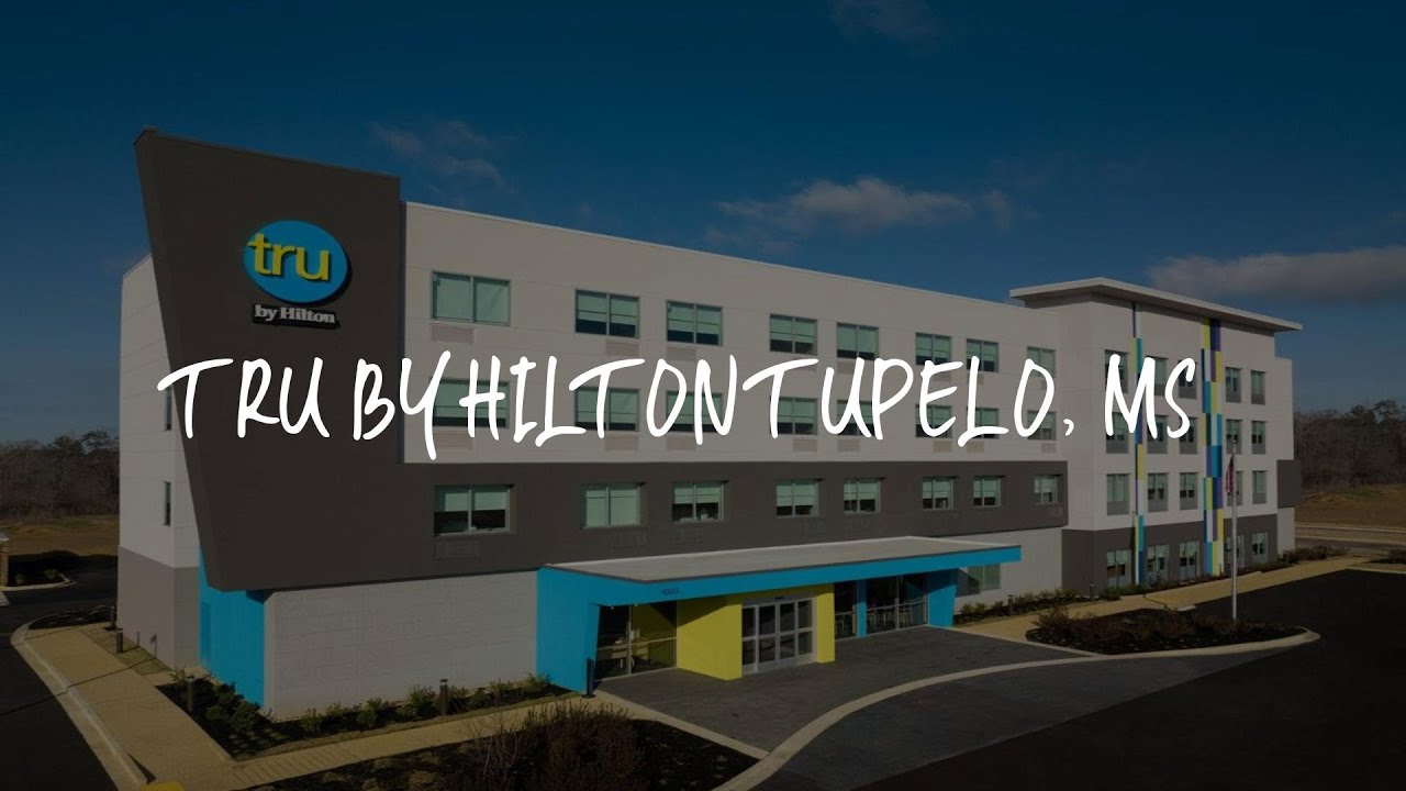 Tru By Hilton Tupelo, Ms Review - Tupelo , United States of America