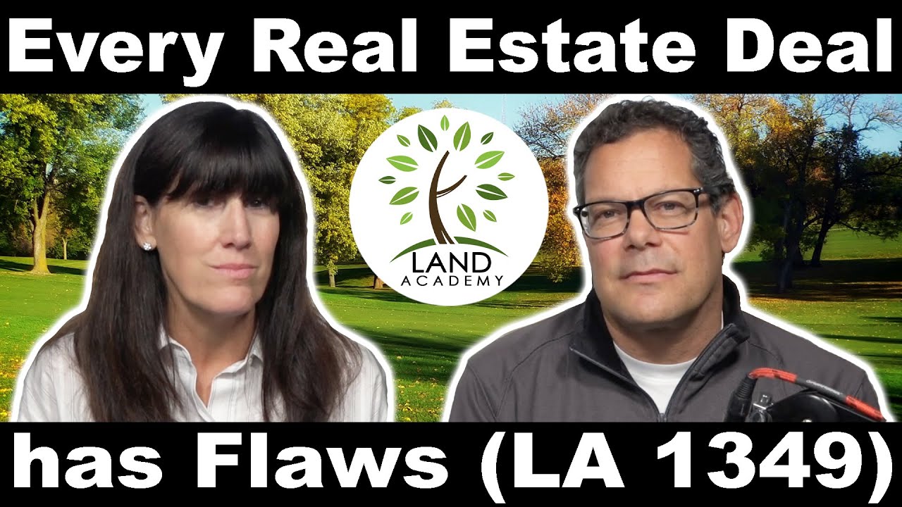 Every Real Estate Deal has Flaws (LA 1349)