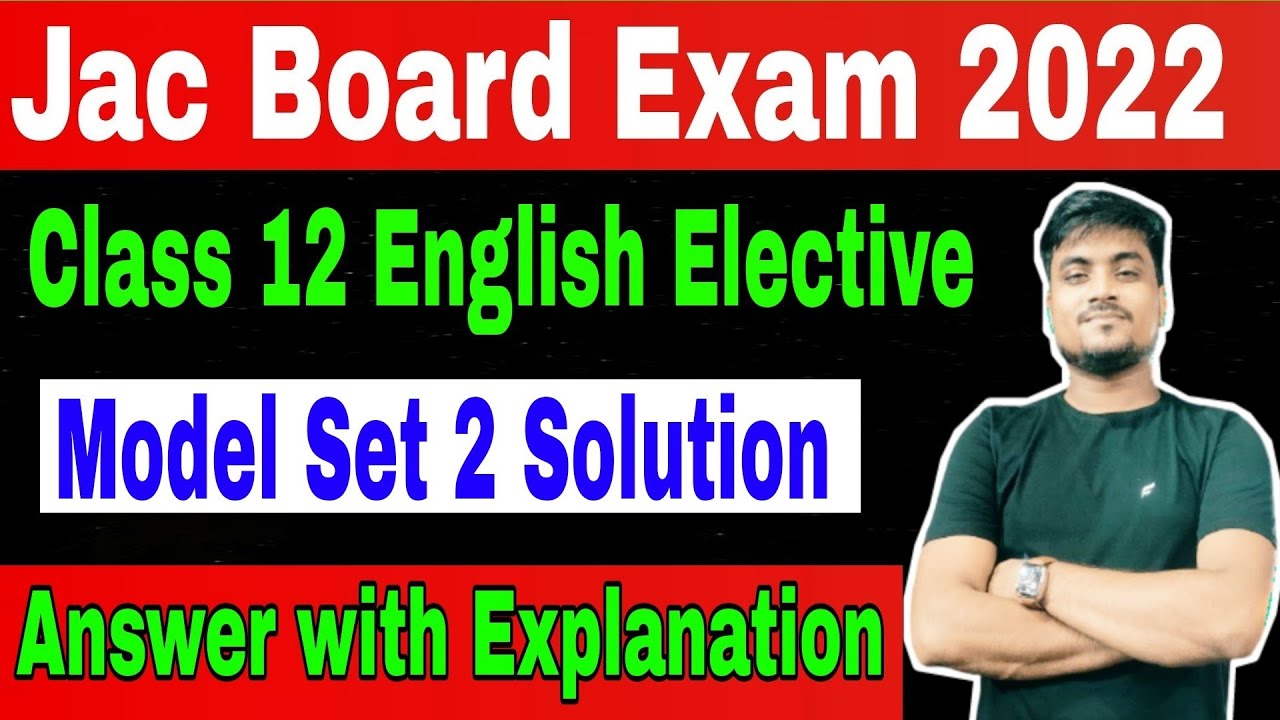 Jac class 12 English Elective Model Set 2 Solution
