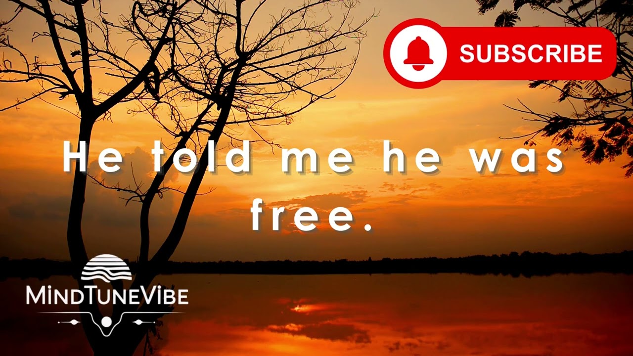 He told me he was free