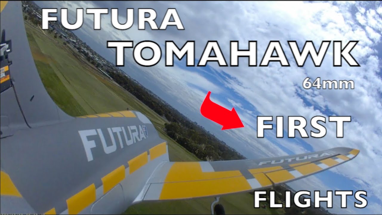FUTURA TOMAHAWK 64mm - First Flights
