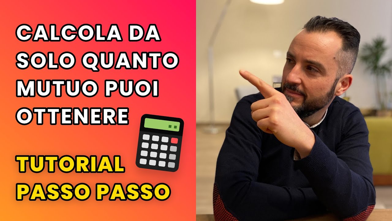 CALCOLA QUANTO MUTUO PUOI OTTENERE | CALCOLO PASSO PASSO |  MUTUO PRIMA CASA