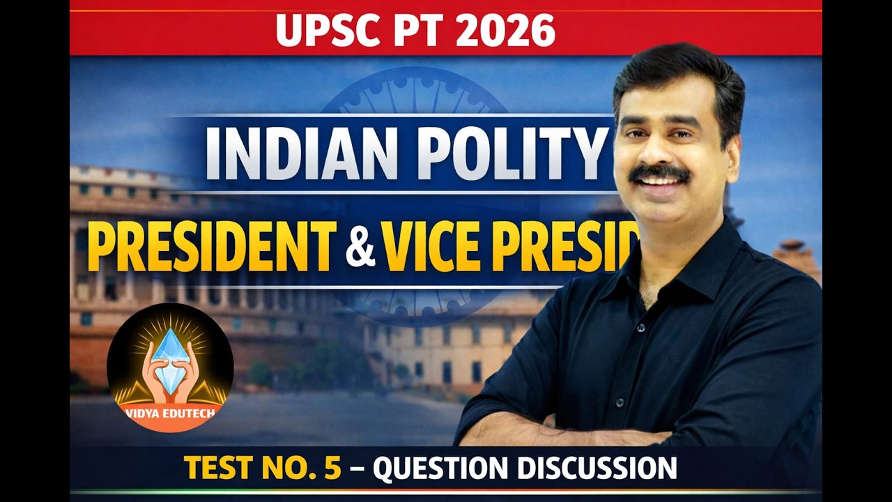 Polity Test - 5 Discussion | UPSC PT 2026 | President & Vice-President | Deepak Sir | Vidya Edutech