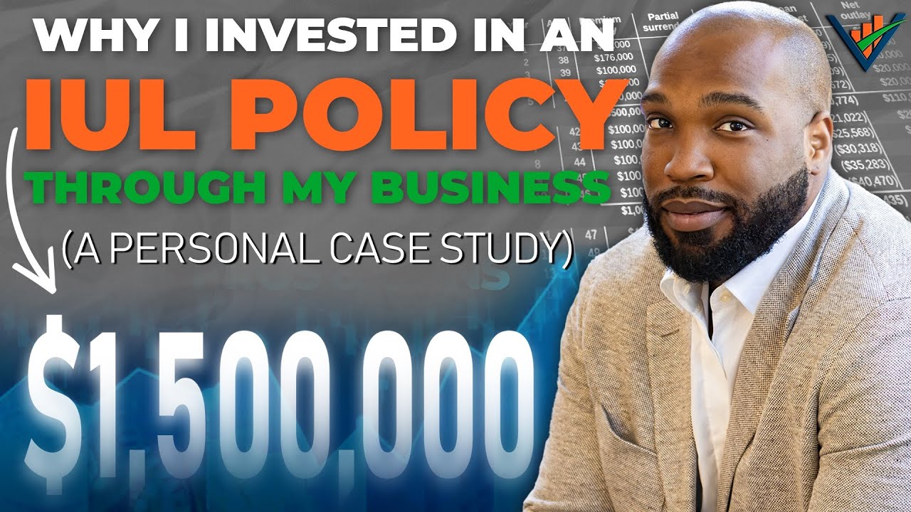 Why I Invested in an IUL Policy through My Business (A Personal Case Study)