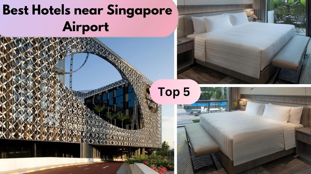 Top 5 Hotels Near Singapore Airport | Singapore Airport Hotels