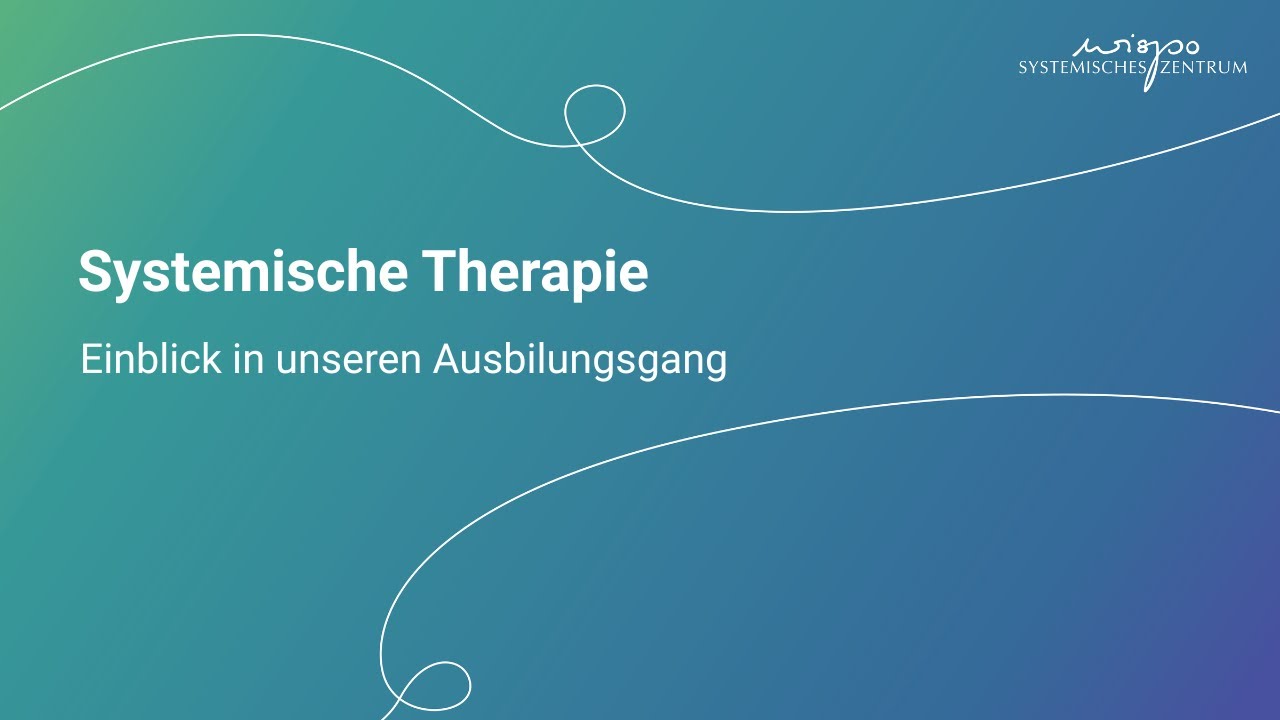 Systemische Therapie - Einblick in unseren Ausbildungsgang
